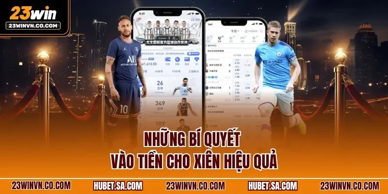 Những bí quyết vào tiền cho xiên hiệu quả